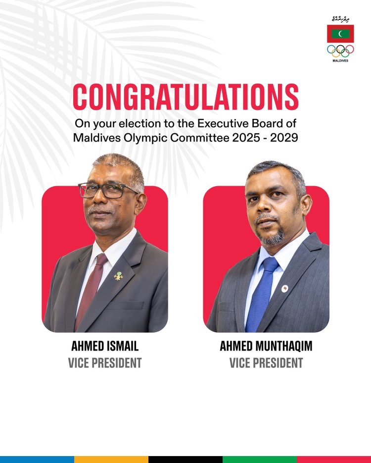 Ahmed Ismail Re-elected and Ahmed Munthaqim Elected as Vice Presidents of the Maldives Olympic Committee